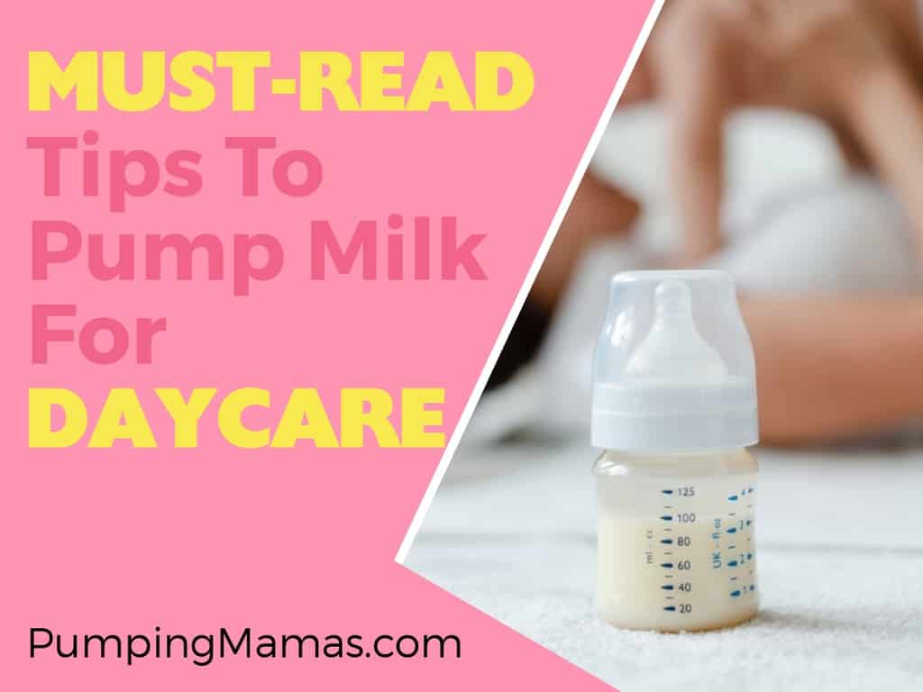 Pumping Milk For Daycare (The Best Method) | Pumping Mamas